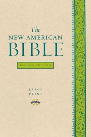 The New American Bible Revised Edition, Large Print Edition by Confraternity of Christian Doctrine 9780195298116