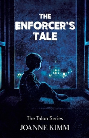 The Enforcer's Tale by Joanne Kimm 9780228895794