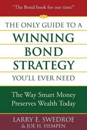 The Only Guide to a Winning Bond Strategy You'll Ever Need by Swedroe 9780312353636