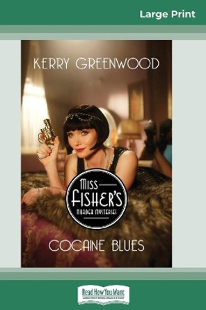 Cocaine Blues: A Phryne Fisher Mystery (16pt Large Print Edition) by Kerry Greenwood 9780369313287