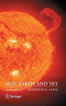 Sun, Earth and Sky by Kenneth R. Lang 9780387304564