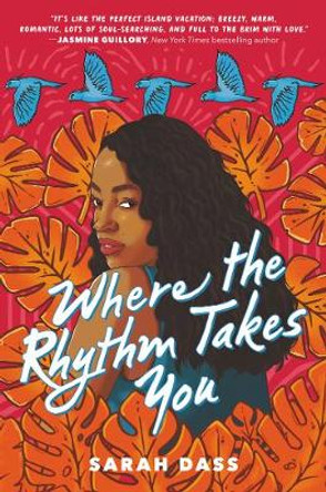 Where the Rhythm Takes You by Sarah Dass