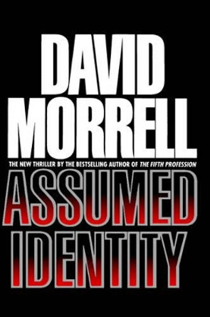 Assumed Identity by David Morrell 9780446516693