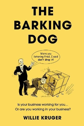 The Barking Dog by Willie Kruger 9780578953069