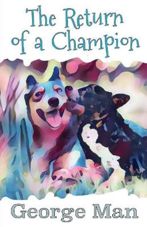 The Return of a Champion by George Man 9780648476245