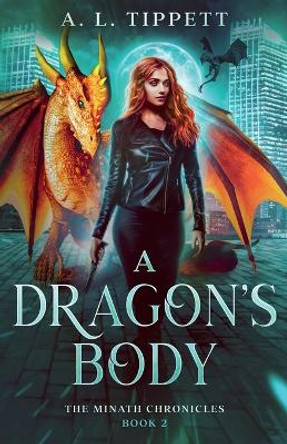 A Dragon's Body by A L Tippett 9780648812166