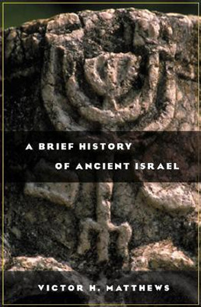 A Brief History of Ancient Israel by Victor Harold Matthews 9780664224363