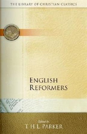 English Reformers by T. H. L. Parker 9780664230845