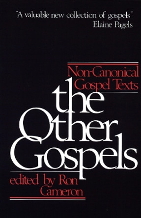 The Other Gospels: Non-Canonical Gospel Texts by Ron Cameron 9780664244286