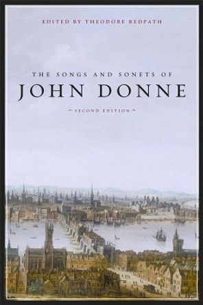 The Songs and Sonets of John Donne: Second Edition by John Donne 9780674032477