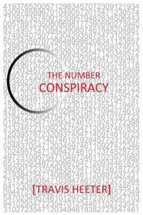 The Number Conspiracy by Travis Heeter 9780692815816