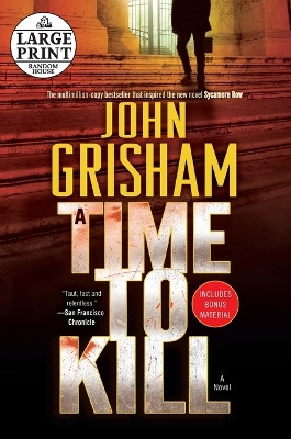 Large Print: A Time To Kill by John Grisham 9780804121156