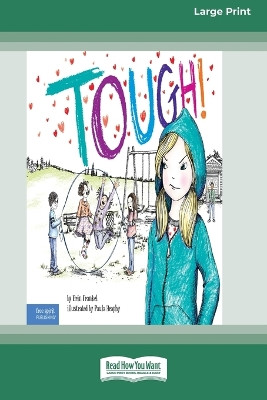 Tough!: A Story about How to Stop Bullying in Schools [Standard Large Print] by Erin Frankel 9781038763495