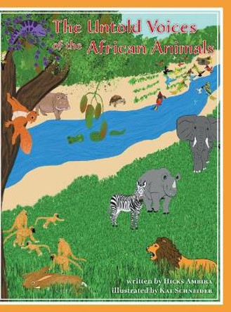 The Untold Voices Of The African Animals by Hicks Ambira 9781039106345