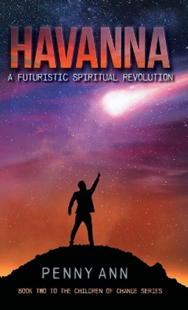 Havanna: A Futuristic Spiritual Revolution by Penny Ann 9781039149120