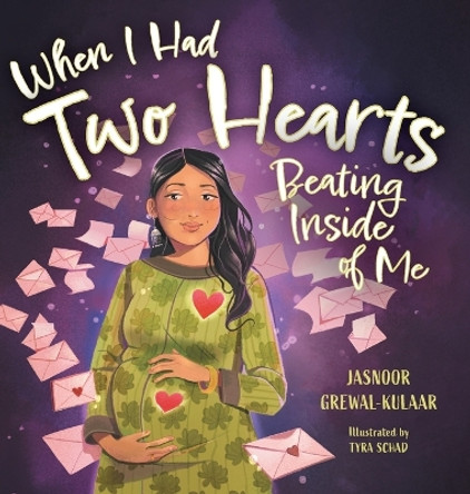 When I Had Two Hearts Beating Inside of Me: A Love Letter to My Baby by Jasnoor Grewal-Kulaar 9781039162006