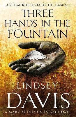 Three Hands In The Fountain: (Falco 9) by Lindsey Davis
