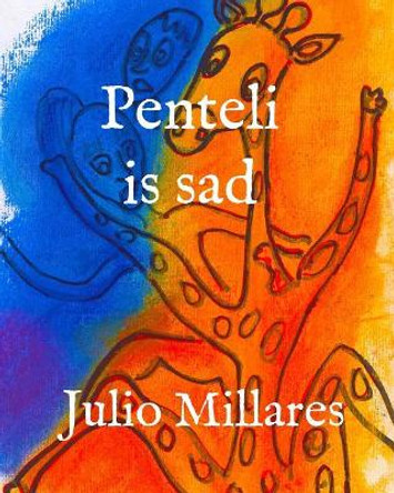 Penteli is sad by Julio Millares 9781070814636