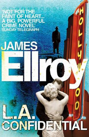 LA Confidential: Classic Noir by James Ellroy