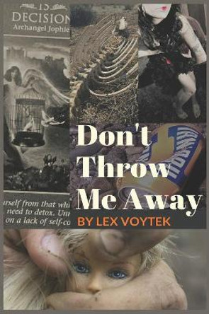 Don't Throw Me Away by Lex Voytek 9781070950068