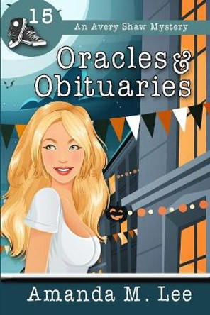 Oracles & Obituaries by Amanda M Lee 9781071436226