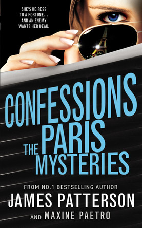 Confessions: The Paris Mysteries: (Confessions 3) by James Patterson