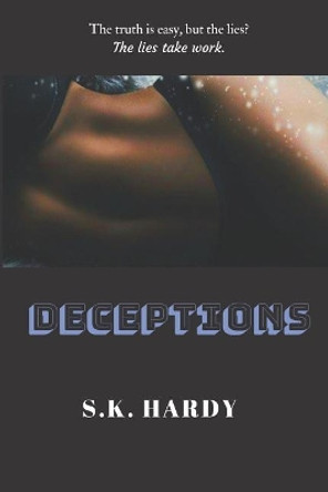 Deceptions: The truth is easy. The lies take work. by Danielle Harden 9781072786603