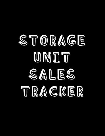 Storage Unit Sales Tracker: Online sales and profit tracker log book For resellers looking to improve their 2nd hand business by Pickers Logbooks 9781072993803