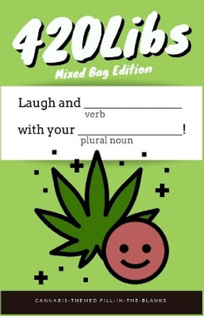 420Libs: Mixed Bag Edition by Jorie Henrickson 9781073377572