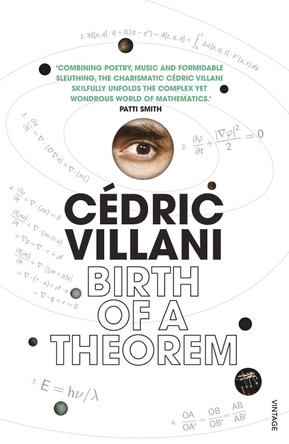 Birth of a Theorem: A Mathematical Adventure by Cedric Villani