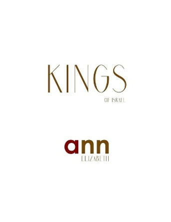 Kings Of Israel - Ann Elizabeth by Ann Elizabeth 9781073554577