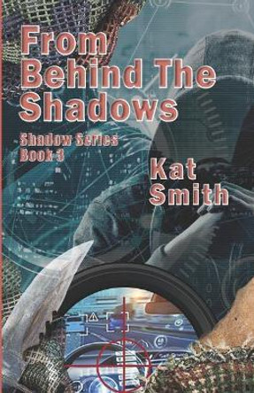 From Behind The Shadows by Kat Smith 9781073667376