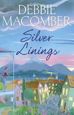 Silver Linings: A Rose Harbor Novel by Debbie Macomber