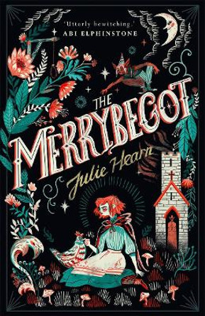 The Merrybegot by Julie Hearn