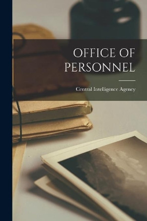 Office of Personnel by Central Intelligence Agency 9781014893901