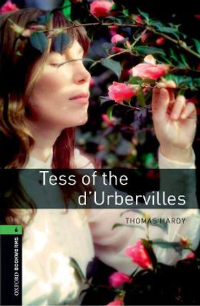 Oxford Bookworms Library: Level 6:: Tess of the d'Urbervilles by Thomas Hardy