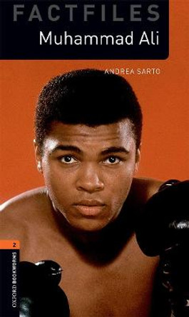 Oxford Bookworms Library: Level 2:: Muhammad Ali: Graded readers for secondary and adult learners by Andrea Sarto