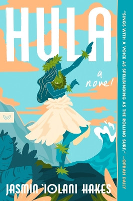 Hula: A Novel by Jasmin Iolani Hakes 9780063384446