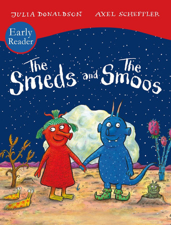 The Smeds and Smoos Early Reader by Julia Donaldson 9780702312489