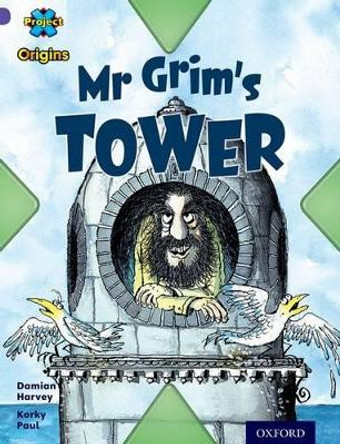 Project X Origins: Purple Book Band, Oxford Level 8: Buildings: Mr Grim's Tower by Damian Harvey