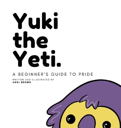 Yuki's Walk: A guide on Pride by Angi Brown 9781087960258