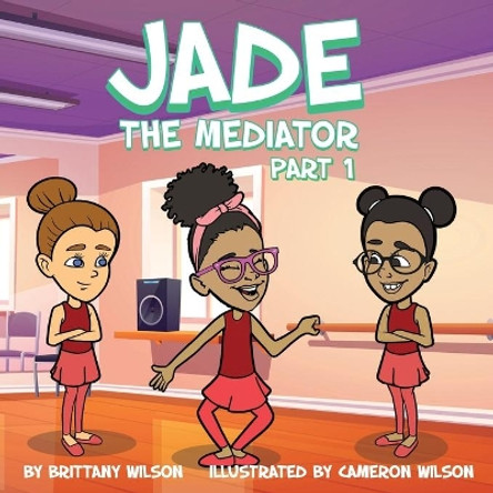 Jade the Mediator by Brittany Wilson 9781087874586