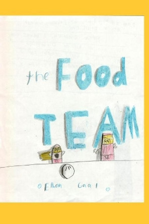 The Food Team by Ethan Gaal 9781034080398