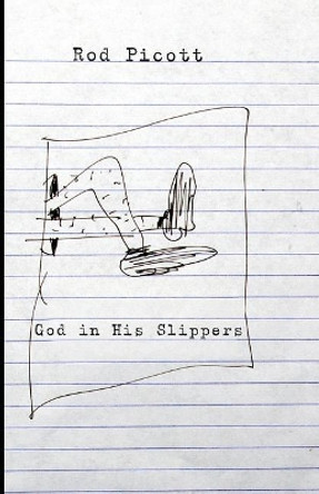 God in His Slippers by Rod Picott 9780997643619