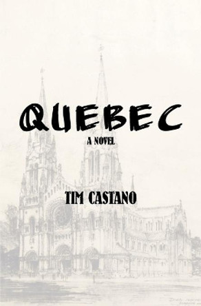 Quebec by Tim Castano 9780999461785