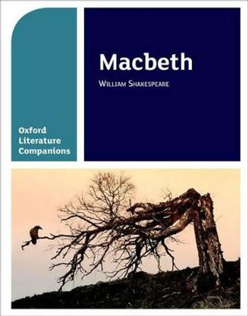 Oxford Literature Companions: Macbeth by Su Fielder