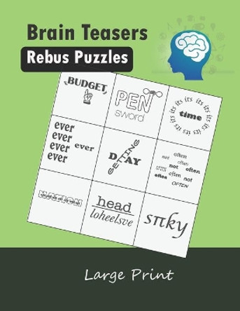 Brain Teasers Rebus Puzzles Large Print: Word Picture Puzzles Plexer Book Game by Penny Higueros 9781074479282