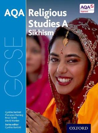 GCSE Religious Studies for AQA A: Sikhism by Cynthia Bartlett