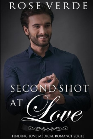 Second Shot At Love by Rose Verde 9781081997908