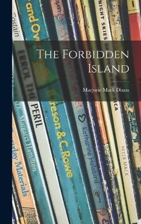 The Forbidden Island by Marjorie Mack 1887- Dixon 9781013933998